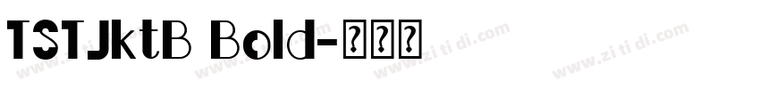 TSTJktB Bold字体转换